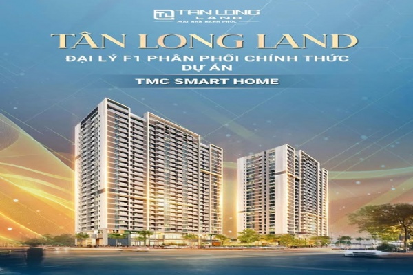 Tân Long Land phân phối dự án TMC Smart Home – Biểu tượng sống thông minh giữa lòng Hà Nội